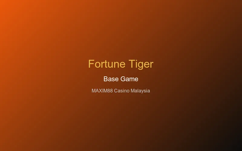 Fortune Tiger base game