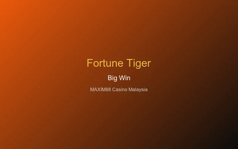 Fortune Tiger big win