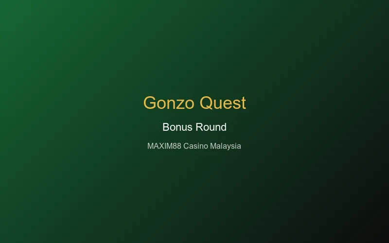 Gonzo's Quest bonus round