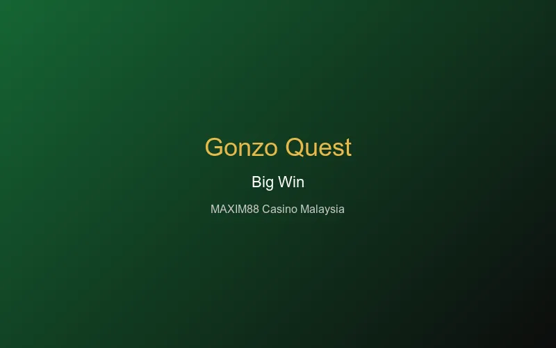 Gonzo's Quest big win