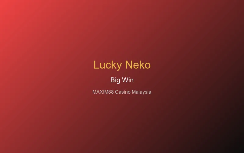 Lucky Neko big win