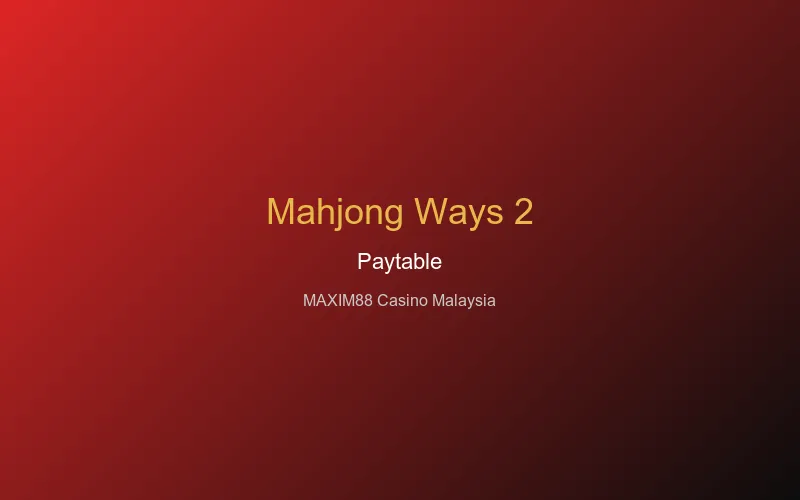 Mahjong Ways 2 paytable
