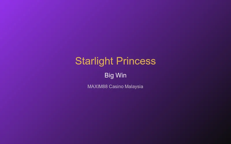 Starlight Princess big win