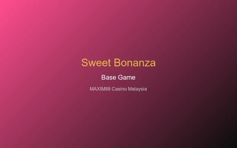 Sweet Bonanza base game
