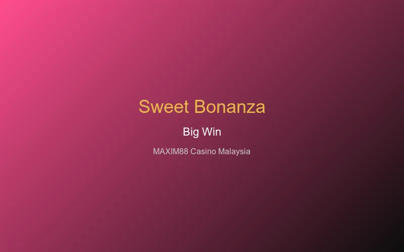 Sweet Bonanza big win
