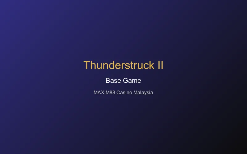 Thunderstruck II base game