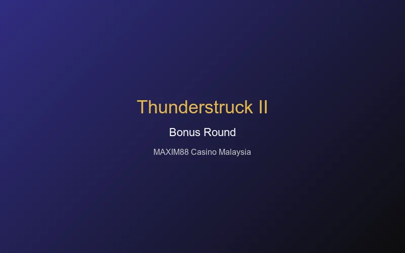 Thunderstruck II bonus round
