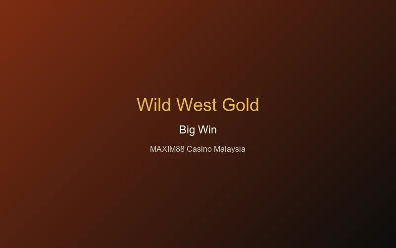Wild West Gold big win